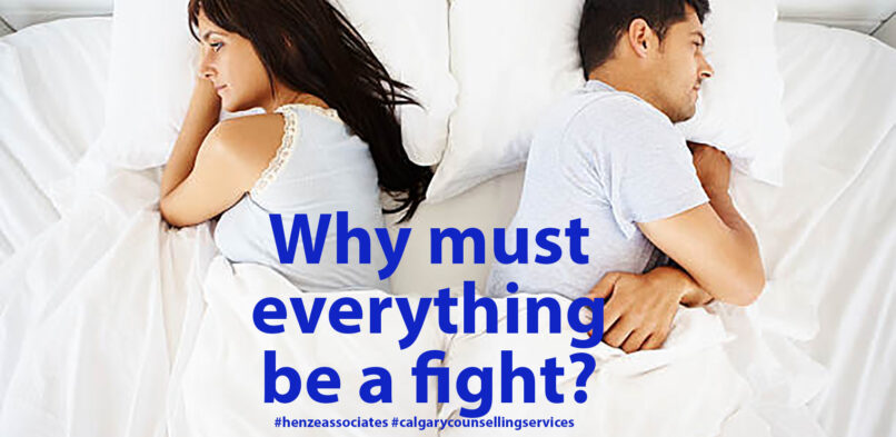 Calgary Counselling Services: Why must we always fight?